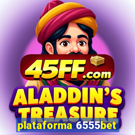 plataforma 6555bet